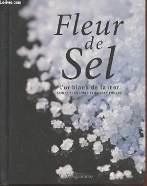 Image du vendeur pour Fleur de Sel : L'or blanc de la mer mis en vente par Le-Livre