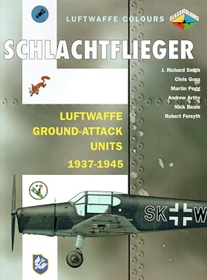 Image du vendeur pour SCHLACHTFLIEGER : LUFTWAFFE GROUND-ATTACK UNITS 1937-1945 mis en vente par Paul Meekins Military & History Books