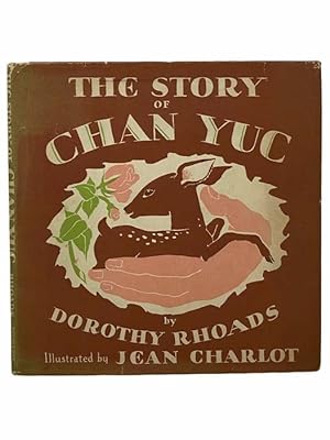 Seller image for The Story of Chan Yuc for sale by Yesterday's Muse, ABAA, ILAB, IOBA
