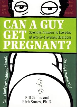 Image du vendeur pour Can a Guy Get Pregnant? Scientific Answers to Everyday Questions mis en vente par Z-A LLC