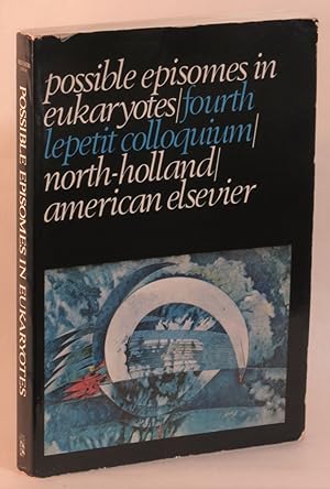Image du vendeur pour Possible Episomes in Eukaryotes: Proceedings of the fourth Lepetit Colloquim mis en vente par Eureka Books