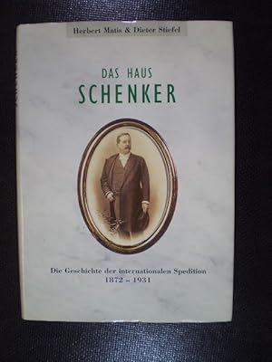 Bild des Verkufers fr Das Haus Schenker. Die Geschichte der internationalen Spedition 1872-1931 zum Verkauf von Buchfink Das fahrende Antiquariat