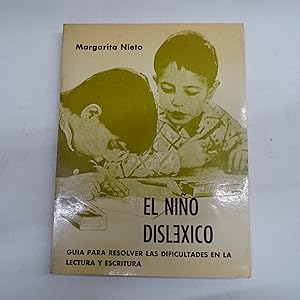 Imagen del vendedor de EL NIO DISLEXICO. Gua para resolver las dificultades en la lectura y escritura. a la venta por Librera J. Cintas