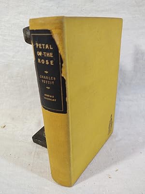 Petal of the Rose 1st Edition by Charles Pettit
