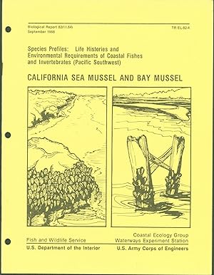 Seller image for Species Profiles: Life Histories and Environmental Requirements of Coastal Fishes and Invertebrates (Pacific Southwest): California Sea Mussel and Bay Mussel for sale by Eureka Books