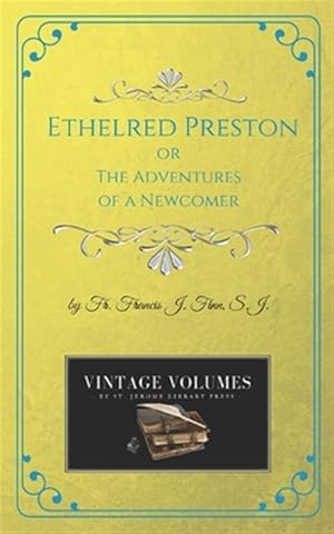 Seller image for Ethelred Preston: The Adventures of a Newcomer for sale by GreatBookPrices