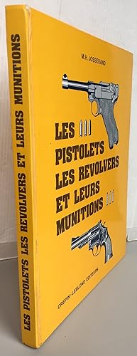 Les pistolets les revolvers et leurs munitions