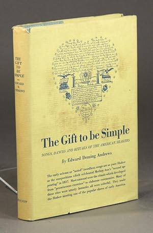 The gift to be simple. Songs, dances, and rituals of the American shakers