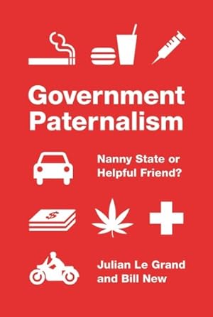 Image du vendeur pour Government Paternalism : Nanny State or Helpful Friend? mis en vente par GreatBookPrices