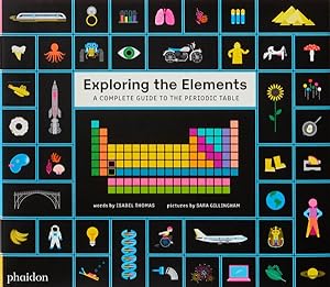 Bild des Verkufers fr Exploring the Elements : A Complete Guide to the Periodic Table zum Verkauf von GreatBookPrices
