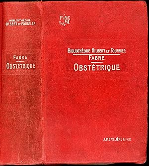 Bibliothèque du doctorat en médecine - Précis d'obstétrique par FABRE - Avec 466 figures original...