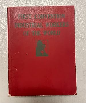 Proceedings of the First Convention of The Industrial Workers of the World