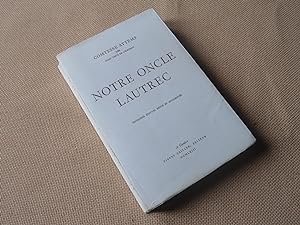 Seller image for Notre oncle Lautrec , Troisime dition revue et augmente for sale by Benot HENRY