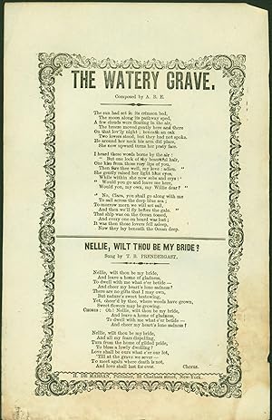 The Watery Grave Composed by A. B. E. with Nellie, Wilt Thou Be My Bride? Sung by T. B. Prenderga...