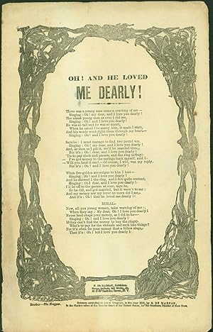 Oh! And He Loved Me Dearly! (broadside songsheet)