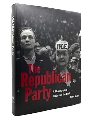 Seller image for THE REPUBLICAN PARTY An Illustrated History of the Gop for sale by Rare Book Cellar