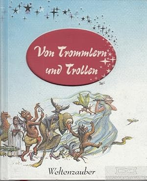 Bild des Verkufers fr Von Trommlern und Trollen Geschichten von wundersamen Wesen zum Verkauf von Leipziger Antiquariat
