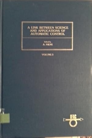 Seller image for A link between science and applications of automatic control; Teil: Vol. 3. for sale by Herr Klaus Dieter Boettcher