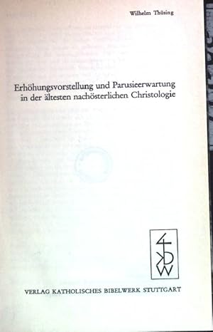 Immagine del venditore per Erh�hungsvorstellung und Parusieerwartung in der �ltesten nach�sterlichen Christologie. Stuttgarter Bibelstudien ; 42 venduto da books4less (Versandantiquariat Petra Gros GmbH & Co. KG)
