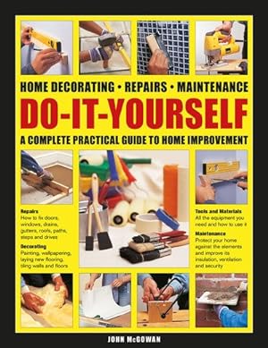 Image du vendeur pour Home Decorating, Repairs, Maintenance : A Complete Practical Guide to Home Improvement mis en vente par GreatBookPrices