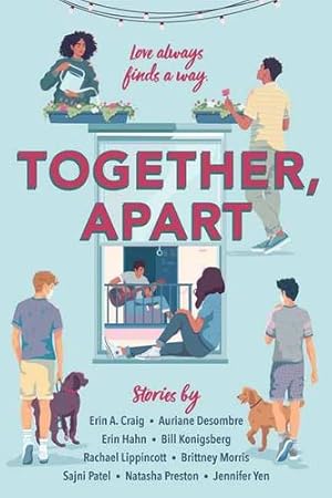 Imagen del vendedor de Together, Apart by Craig, Erin A., Desombre, Auriane, Hahn, Erin, Konigsberg, Bill, Lippincott, Rachael, Morris, Brittney, Patel, Sajni, Preston, Natasha, Yen, Jennifer [Paperback ] a la venta por booksXpress