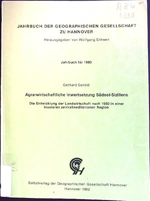 Bild des Verkufers fr Agrarwirtschaftliche Inwertsetzung Sdost-Siziliens. Die Entwicklung der Landwirtschaft nach 1950 in einer insularen zentralmediterranen Region. Jahrbuch der geographischen Gesellschaft zu Hannover. Jahrbuch fr 1980. zum Verkauf von books4less (Versandantiquariat Petra Gros GmbH & Co. KG)