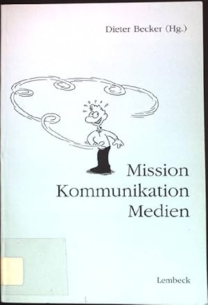 Bild des Verkufers fr Mission, Kommunikation, Medien. zum Verkauf von books4less (Versandantiquariat Petra Gros GmbH & Co. KG)