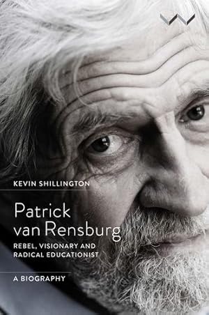 Imagen del vendedor de Patrick van Rensburg: Rebel, visionary and radical educationist, a biography [Hardcover ] a la venta por booksXpress