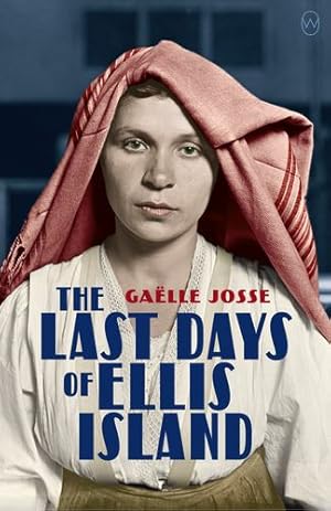 Imagen del vendedor de The Last Days of Ellis Island by Josse, Ga«lle [Paperback ] a la venta por booksXpress