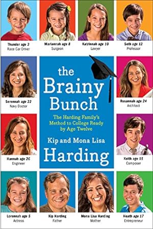 Seller image for The Brainy Bunch: The Harding Family's Method to College Ready by Age Twelve by Harding, Kip, Harding, Mona Lisa [Paperback ] for sale by booksXpress