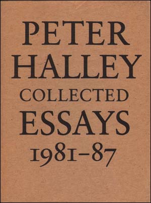 Bild des Verkufers fr Peter Halley : Collected Essays 1981 - 87 [First Edition] zum Verkauf von Specific Object / David Platzker