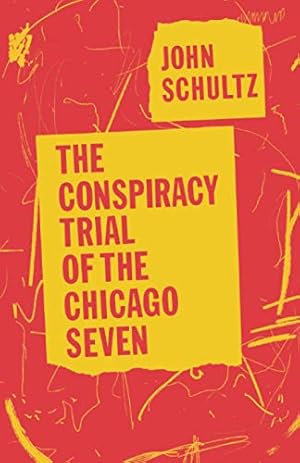 Bild des Verkufers fr The Conspiracy Trial of the Chicago Seven by Schultz, John [Paperback ] zum Verkauf von booksXpress