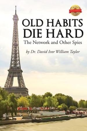 Immagine del venditore per Old Habits Die Hard: The Network and Other Spies by Taylor, Dr David Ivor William [Paperback ] venduto da booksXpress