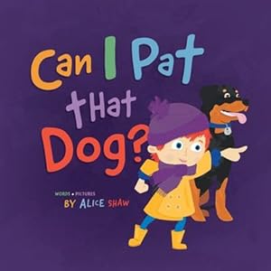 Seller image for Can I Pat that Dog? by Shaw, Alice M [Paperback ] for sale by booksXpress