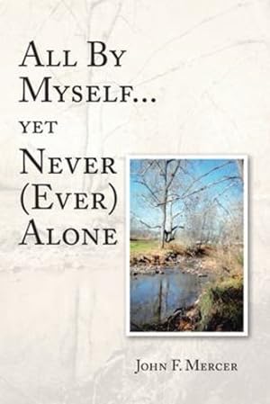 Seller image for All By Myself.yet Never (Ever) Alone by Mercer, John F [Paperback ] for sale by booksXpress
