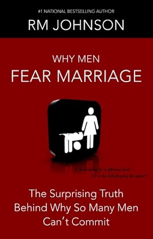 Seller image for Why Men Fear Marriage: The Surprising Truth Behind Why So Many Men Can't Commit [Soft Cover ] for sale by booksXpress