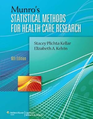 Seller image for Munro's Statistical Methods for Health Care Research by Kellar ScD CPH, Stacey Plichta, Kelvin PhD MPH, Elizabeth [Paperback ] for sale by booksXpress