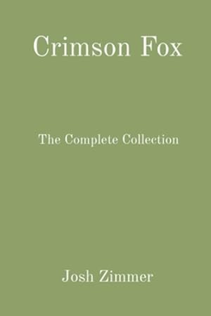 Immagine del venditore per Crimson Fox: The Complete Collection by Zimmer, Josh [Paperback ] venduto da booksXpress