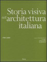 Imagen del vendedor de Storia visiva dell'Architettura italiana. 1700-2000. a la venta por FIRENZELIBRI SRL