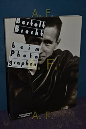 Bertolt Brecht beim Photographen. Porträtstudien von Konrad Ressler. Herausgegeben und mit einem ...