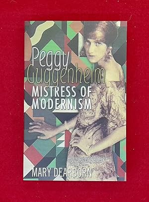 Peggy Guggenheim: Mistress of Modernism