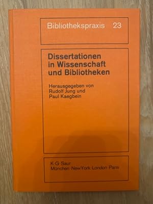 Dissertationen in Wissenschaft und Bibliotheken (Bibliotheks- und Informationspraxis, Band 23)