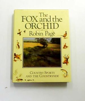Bild des Verkufers fr The Fox and the Orchid Counrty Sports and the Countryside zum Verkauf von Adelaide Booksellers