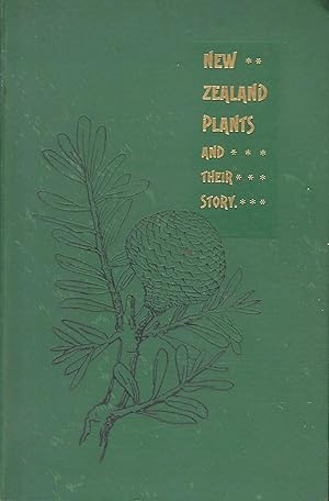 NEW ZEALAND PLANTS AND THEIR STORY