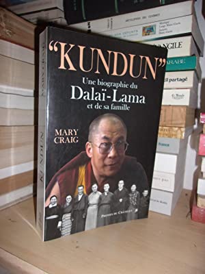 KUNDUN : Une Biographie De Dalaï-Lama et De Sa Famille, Préface De Sa Sainteté Le Dalaï-Lama