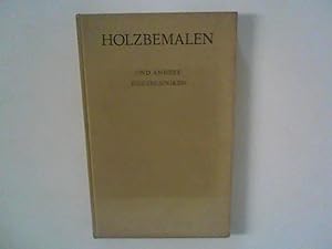 Seller image for Holzbemalen und andere Ziertechniken: Eine Anlelitung for sale by ANTIQUARIAT FRDEBUCH Inh.Michael Simon