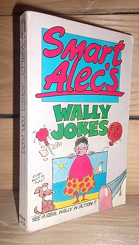 Imagen del vendedor de SMART ALEC'S WALLY JOKES FOR KIDS a la venta por Planet's books