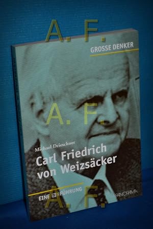 Image du vendeur pour Carl Friedrich von Weizscker : eine Einfhrung Michael Drieschner, Gesprch mit Carl Friedrich von Weizscker / Dieter Mersch / Groe Denker mis en vente par Antiquarische Fundgrube e.U.