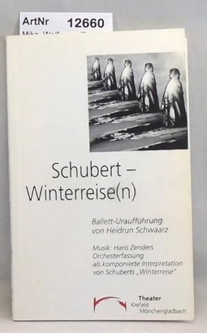 Schubert - Winterreise(n). Ballett-Uraufführung von Heidrun Schwaarz