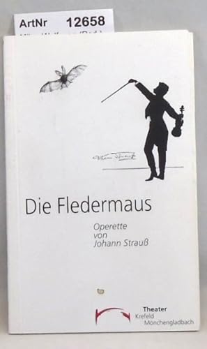 Die Fledermaus. Operette von Johann Strauß